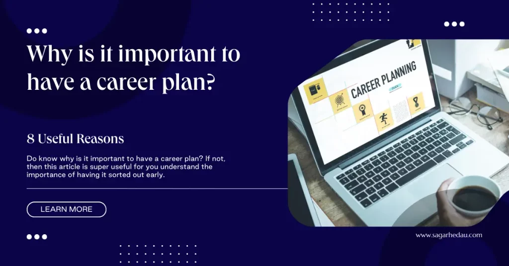 Why is it important to have a career plan