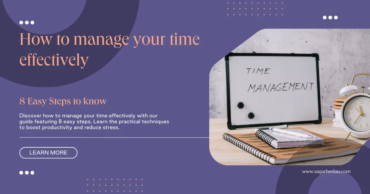 How to manage your time effectively?