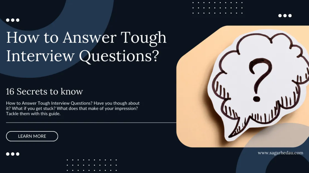 How to Answer Tough Interview Questions?