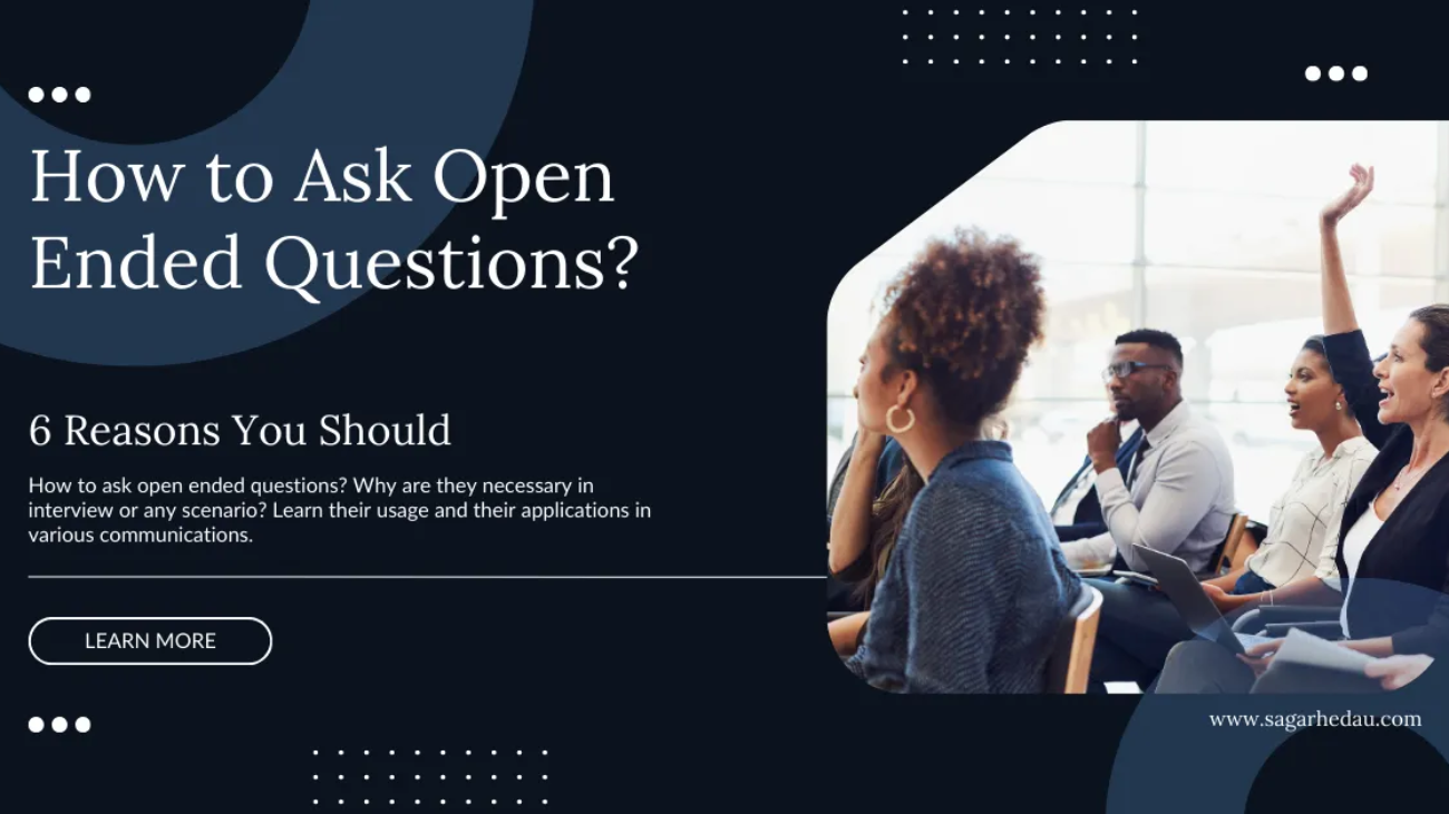 How to Ask Open Ended Questions?