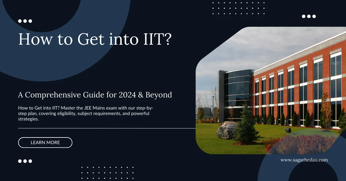 How to Get into IIT?