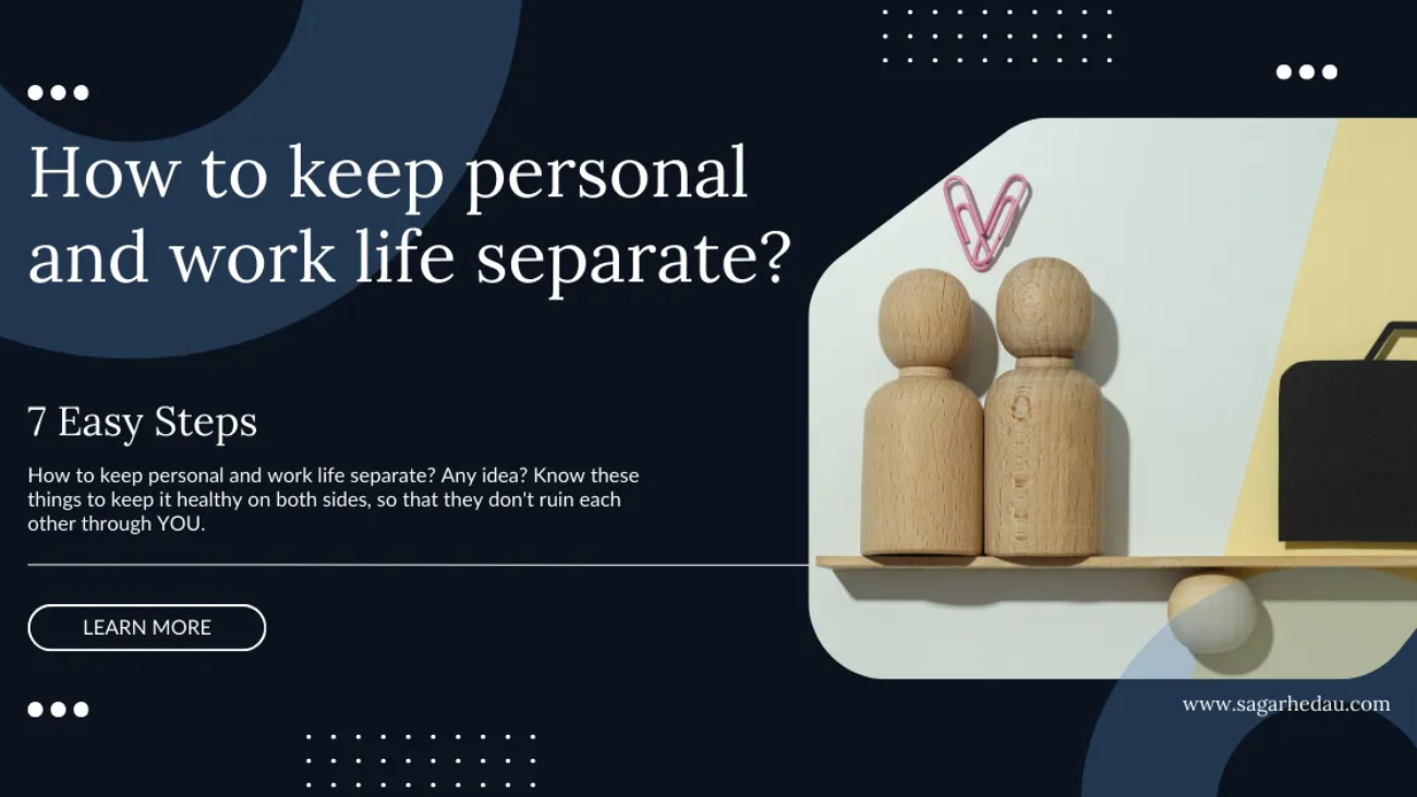 How to keep personal and work life separate?