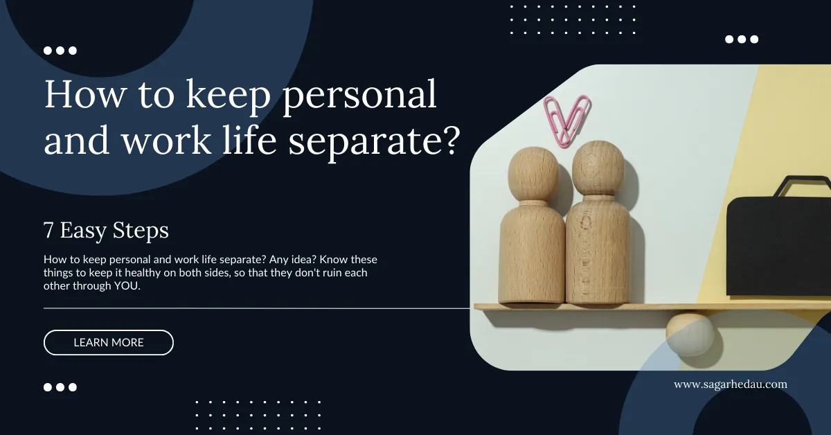 How to keep personal and work life separate?