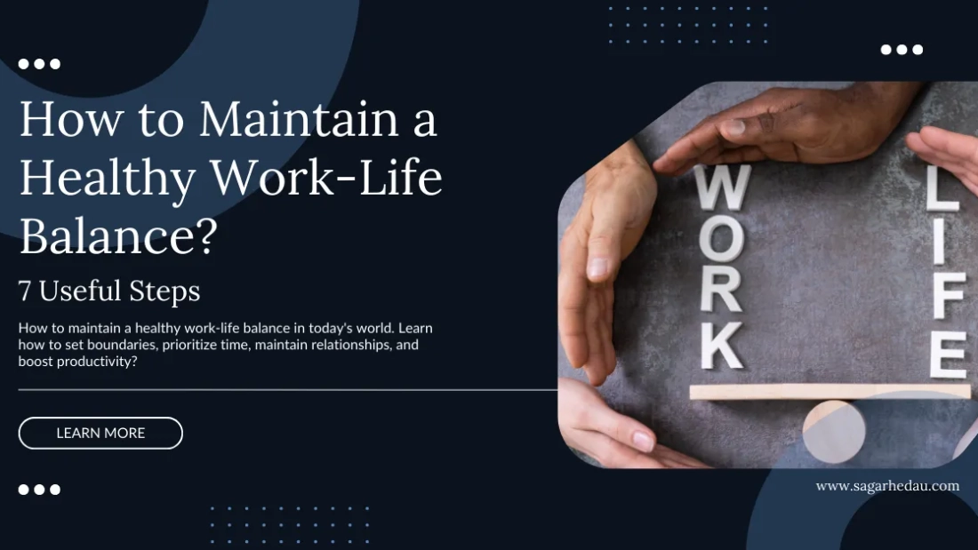How to Maintain a Healthy work life balance