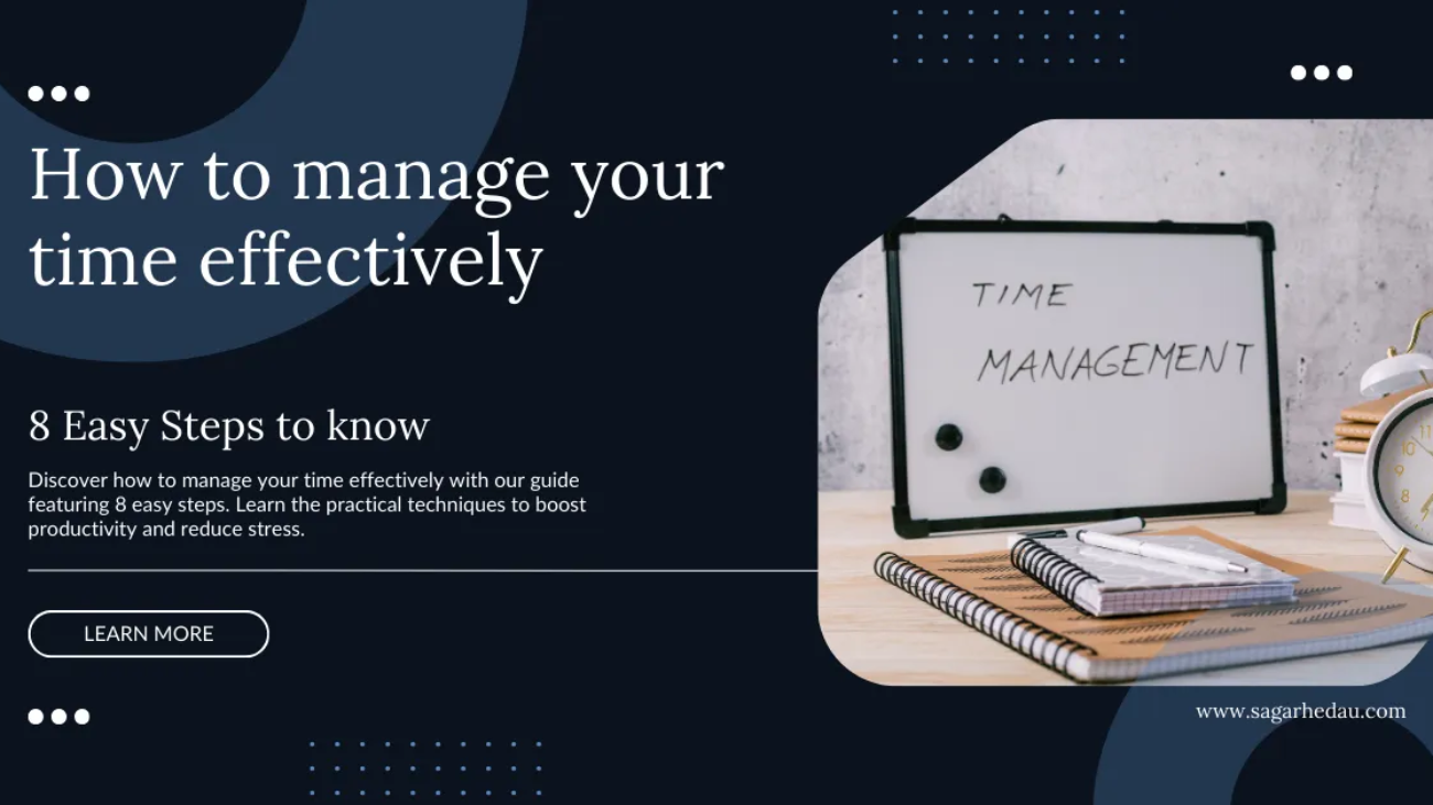 How to manage your time effectively?