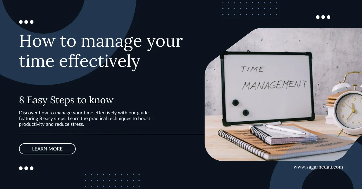 How to manage your time effectively?