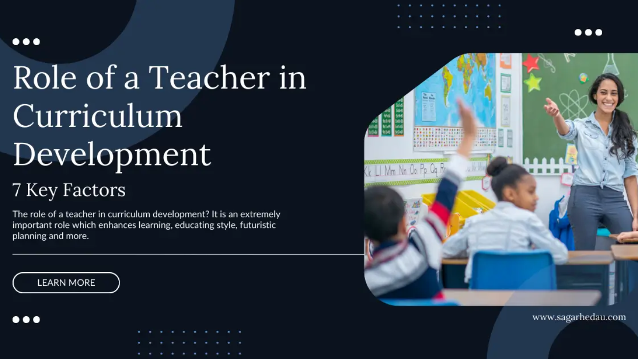 Role of a Teacher in Curriculum Development