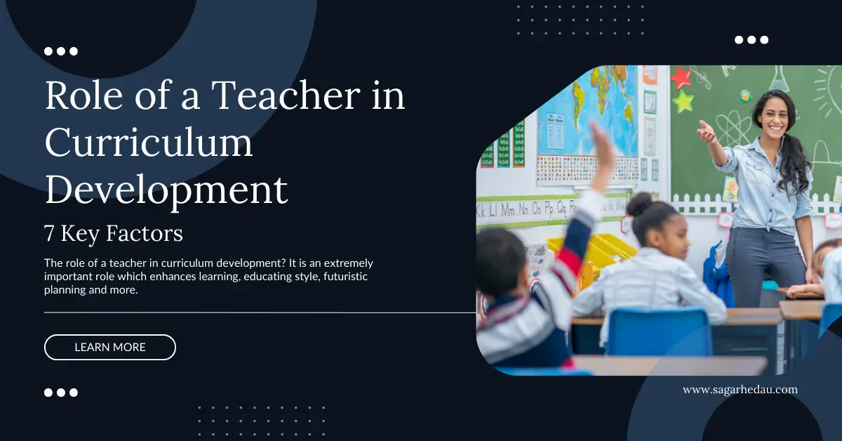 Role of a Teacher in Curriculum Development