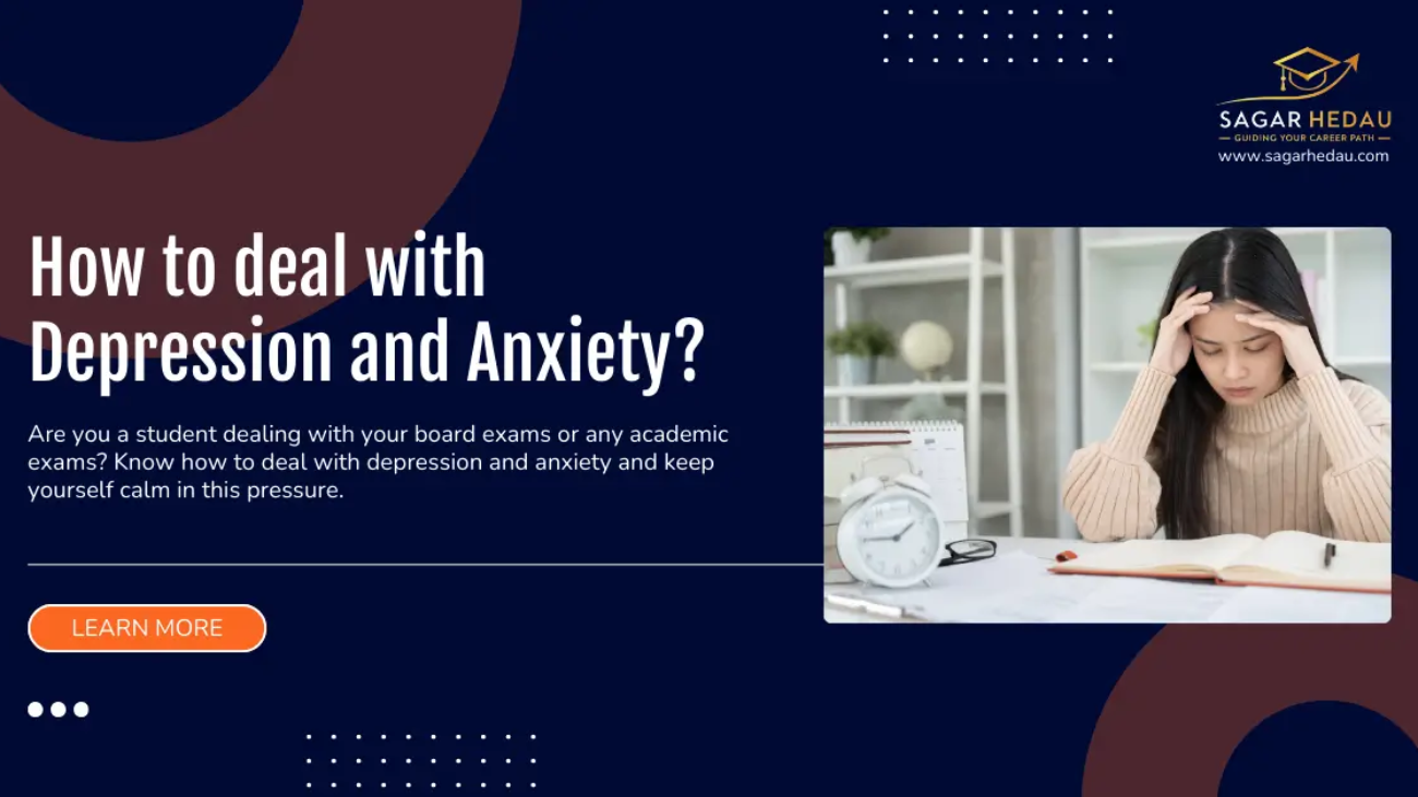 How to deal with Depression and Anxiety?